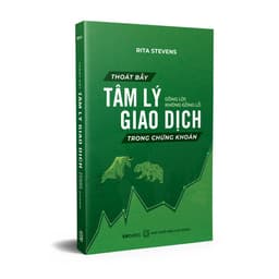 Thumbnail Sách - Thoát Bẫy Tâm Lý Giao Dịch Trong Chứng Khoán - Gồng Lời Không Gồng Lỗ (Tặng kèm bookmark) - Rita Stevens 2
