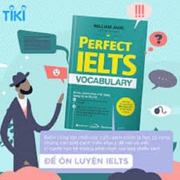 Thumbnail Sách - Perfect IELTS Vocabulary - Bí Kíp Chinh Phục 4 Kỹ Năng Trong Kỳ Thi IELTS 2