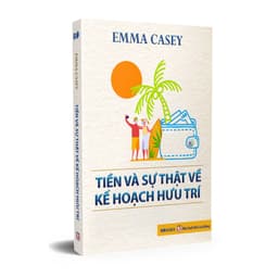 Thumbnail Sách - Tiền Và Sự Thật Về Kế Hoạch Hưu Trí 2