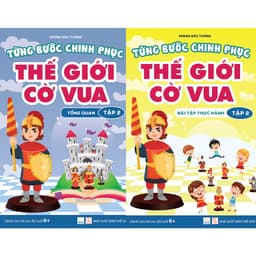 Thumbnail Sách - Combo 2 cuốn Từng bước chinh phục thế giới cờ vua - tập 2 (1 cuốn Tổng quan và 1 cuốn Bài tập thực hành) 1