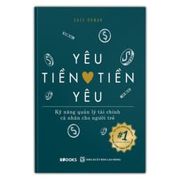 Thumbnail Sách - Yêu Tiền Tiền Yêu - Kỹ Năng Quản Lý Tài Chính Cá Nhân Cho Người Trẻ - Suze Orman 3