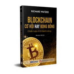 Thumbnail Sách - Block Chain – Cơ Hội Hay Bong Bóng – Chiến Lược ICO Thành Công 2