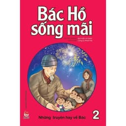 Thumbnail Sách - Bác Hồ sống mãi ( Lẻ Tập ) - Kim Đồng 2