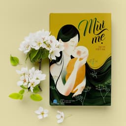 Thumbnail Sách Mùi Mẹ - Món Quà Dành Tặng Người Phụ Nữ Yêu Thương 2