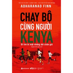 Thumbnail Sách - CHẠY BỘ CÙNG NGƯỜI KENYA: Đi tìm bí mật những đôi chân gió (Adharanad Finn) 3