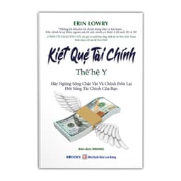 Thumbnail Sách - Kiệt Quệ Tài Chính Thế Hệ Y - Hãy Ngừng Sống Chật Vật Và Chỉnh Đốn Lại Đời Sống Tài Chính Của Bạn 1