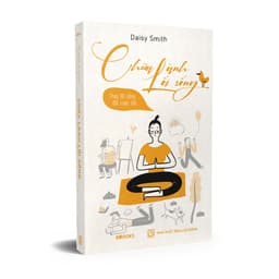 Thumbnail Sách - Chữa Lành Lối Sống - Thay Lối Sống, Đổi Cuộc Đời 2