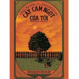 Thumbnail Sách - Cây Cam Ngọt Của Tôi [Nhã Nam] 2
