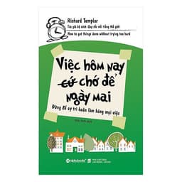 Thumbnail Sách - Việc Hôm Nay Chớ Để Ngày Mai - How To Get Things Done Without Trying Too Hard (Alpha Books) 4