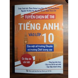 Thumbnail Sách - Tuyển chọn đề thi Tiếng Anh vào lớp 10 của một số trường chuyên và trường chất lượng cao 2