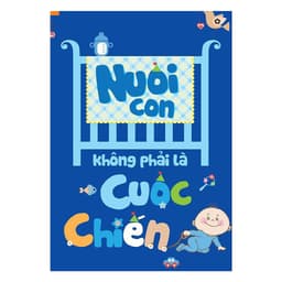 Thumbnail Sách Nuôi con không phải cuộc chiến (Lẻ, Trọn bộ) Tặng Kèm Bookmark 3