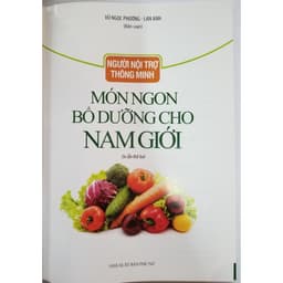 Thumbnail Sách - Người Nội Trợ Thông Minh - Món Ngon Bổ Dưỡng Cho Nam Giới 1