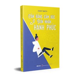 Thumbnail Sách - Cân Bằng Cảm Xúc - Đón Nhận Hạnh Phúc (Tặng Kèm Bookmark) 2