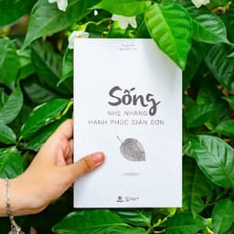 Thumbnail Sách - Sống Nhẹ Nhàng, Hạnh Phúc Giản Đơn 2