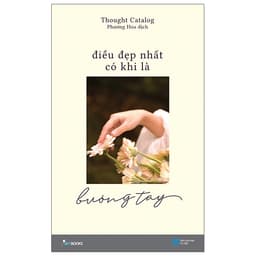 Thumbnail Sách Điều Đẹp Nhất Có Khi Là Buông Tay Thought Catalog 2