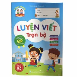 Thumbnail Sách - Luyện viết trọn bộ, phiên bản quét mã QR 5.0 hướng dẫn cách viết cho bé chuẩn bị vào lớp 1 1