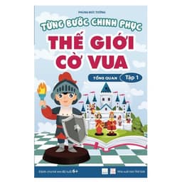 Thumbnail Sách - Từng bước chinh phục thế giới cờ vua - Tập 1 - Tổng quan (tặng bookmark và bộ sticker dán rubik) 2