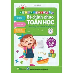 Thumbnail Sách - Bé Chinh Phục Toán Học ( 4- 6 tuổi ) 1