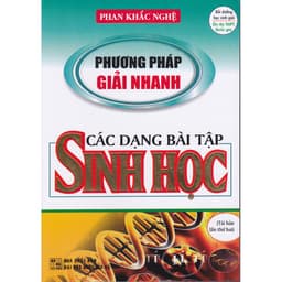 Thumbnail Sách - Phương pháp giải nhanh các dạng bài tập Sinh học 1