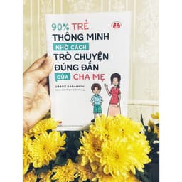 Thumbnail Sách -90% Trẻ Thông Minh Nhờ Cách Trò Chuyện Đúng Đắn Của Cha Mẹ 2