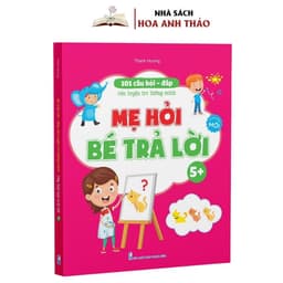 Thumbnail Sách - 101 Câu Hỏi Đáp Rèn luyện Trí Thông Minh - Mẹ Hỏi Bé Trả Lời Dành Cho Bé 3 đến 6 tuổi ( Bộ 3 quyển lẻ tuỳ chọn) 2