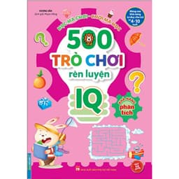 Thumbnail Sách - 500 Trò Chơi Rèn Luyện IQ (4-10 Tuổi) - Khả Năng Phân Tích - MT 3