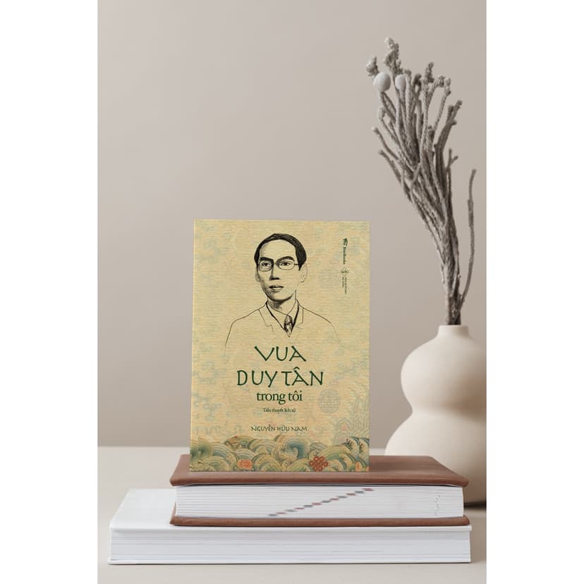 Ảnh Vua Duy Tân Trong Tôi ( Tiểu Thuyết Lịch Sử ) 3