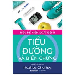 Thumbnail Sách Hiểu Để Kiểm Soát Bệnh Tiểu Đường Và Biến Chứng - AlphaBooks 1