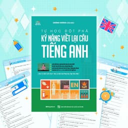 Thumbnail Sách - Tự Học Đột Phá Tiếng Anh - Kỹ Năng Viết Lại Câu Tiếng Anh - Megabooks 1