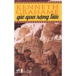Thumbnail Sách - Gió qua rặng liễu (Kenneth Grahame) (Nhã Nam) 2