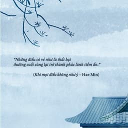Thumbnail Sách - Khi mọi điều không như ý (Hae Min) (Nhã Nam) 3