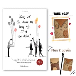 Thumbnail Sách - Đừng Cố Làm Người Tốt Trong Mắt Tất Cả Mọi Người (Tái bản) 1