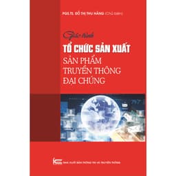 Thumbnail Sách Giáo trình Tổ chức sản xuất sản phẩm truyền thông đại chúng 1