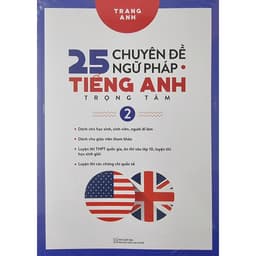 Thumbnail Sách - 25 Chuyên Đề Ngữ Pháp Tiếng Anh Trọng Tâm Tập 1 + Tập 2 + Cẩm Nang Cấu Trúc Tiếng Anh (Combo, Lẻ Tùy Chọn) 3