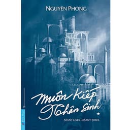 Thumbnail Sách - Muôn Kiếp Nhân Sinh Phần 1 + 2 + 3 Bìa Mềm & Cứng Tùy Chọn ( Nguyên Phong ) - First News 4