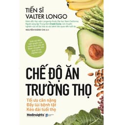 Thumbnail Sách: Chế độ ăn TRƯỜNG THỌ - Tối ưu cân nặng - Đẩy lùi bệnh tật - Kéo dài tuổi thọ (Tái Bản) 2
