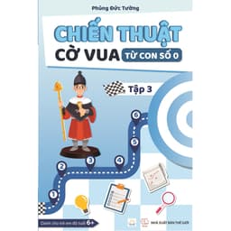 Thumbnail Sách - Chiến thuật cờ vua từ con số 0 - Tập 3 1