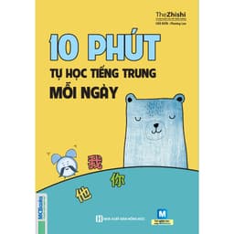 Thumbnail Sách - 10 Phút Tự Học Tiếng Trung Mỗi Ngày - Dành Cho Người Học Tiếng Trung Cơ Bản 3