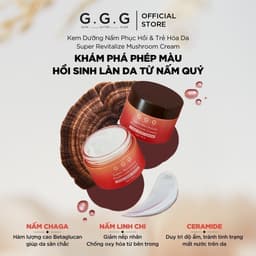 Thumbnail Kem Nấm Dịu Da, Cấp Ẩm Chuyên Sâu, Phục Hồi & Tái Tạo Da - G.G.G Super Revitalize Mushroom Cream 50g 4
