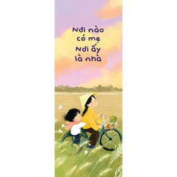 Thumbnail Sách - Nơi Nào Có Mẹ, Nơi Ấy Là Nhà 3