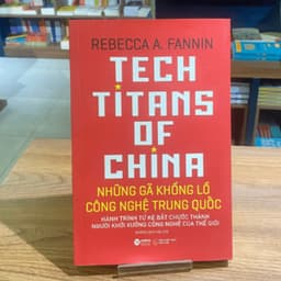 Thumbnail Sách: Những gã khổng lồ công nghệ Trung Quốc (Tech Titans of China - Rebecca A Fannin) 1