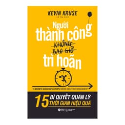 Thumbnail Sách - Người Thành Công Không Bao Giờ Trì Hoãn (Alpha Books) 2