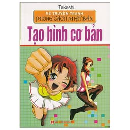 Thumbnail Sách - Vẽ Truyện Tranh Phong Cách Nhật Bản - Tạo Hình Cơ Bản 3