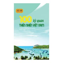 Thumbnail Sách - 100 kỳ quan thiên nhiên Việt Nam 2