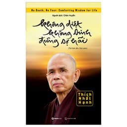 Thumbnail Sách - Không Diệt Không Sinh Đừng Sợ Hãi (Tái Bản ) - Thích Nhất Hạnh 1