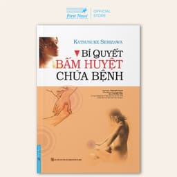 Thumbnail Sách Bí Quyết Bấm Huyệt Chữa Bệnh - First News 1
