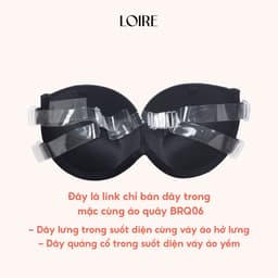 Thumbnail Dây Trong/ Dây Vải Của Áo Lót Quây BRQ06 Mặc Áo Hở Lưng Và Áo Yếm Loirechic DT 1