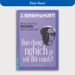 Thumbnail Sách - Bạn Đang Nghịch Gì Với Đời Mình - First News 1