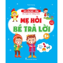 Thumbnail Sách - Mẹ hỏi bé trả lời - Rèn luyện trí thông minh, phát triển ngôn ngữ và giao tiếp dành cho bé 1 - 6 tuổi.. 3