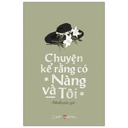 Thumbnail Sách - 3 cuốn Thương + Chuyện kể rằng có nàng và tôi + Và sao không thể hết yêu em? 1